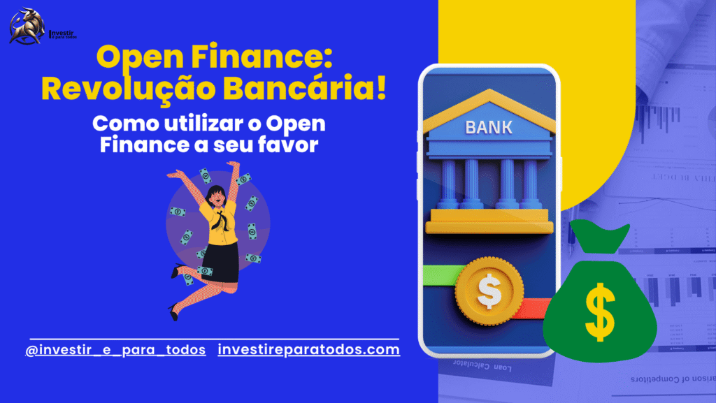 Open Finance Revolução Bancária!