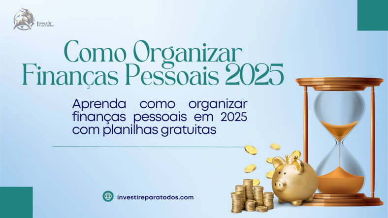 Infográfico sistema completo para organizar finanças pessoais 2025 com planilhas gratuitas, controle de gastos mensais, orçamento e metas financeiras práticas